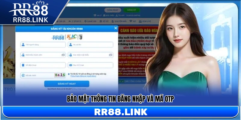 Bảo vệ thông tin đăng nhập và mã xác thực OTP