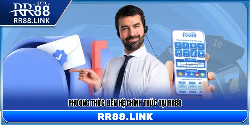 Các kênh liên hệ RR88 chính thức được cung cấp