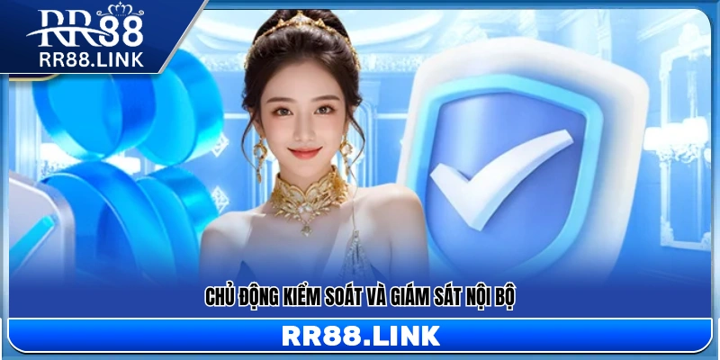 Cơ chế tự kiểm soát và giám sát hệ thống nội bộ